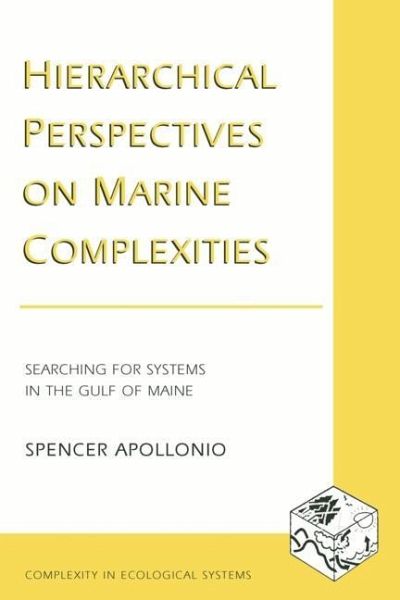Hierarchical Perspectives on Marine Complexities (eBook, PDF) Hierarchical Perspectives on Marine Complexities (eBook, PDF)