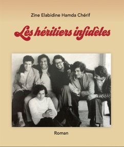 Les héritiers infidèles (eBook, ePUB) - El Abidine Hamda Cherif, Zine