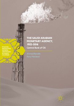 The Saudi Arabian Monetary Agency, 1952-2016 (eBook, PDF) - Banafe, Ahmed; Macleod, Rory