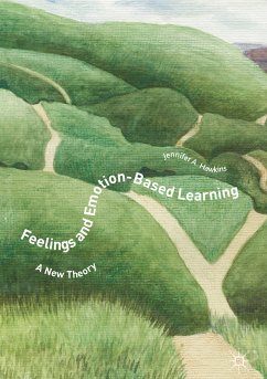 Feelings and Emotion-Based Learning (eBook, PDF) - Hawkins, Jennifer A.