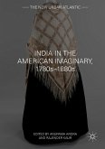 India in the American Imaginary, 1780s–1880s (eBook, PDF)