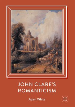 John Clare's Romanticism (eBook, PDF) - White, Adam
