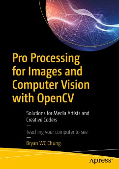 Pro Processing for Images and Computer Vision with OpenCV (eBook, PDF) - Chung, Bryan Wc