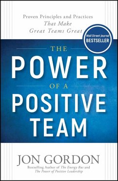 The Power of a Positive Team (eBook, PDF) - Gordon, Jon