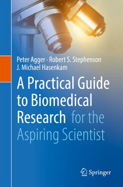 A Practical Guide to Biomedical Research (eBook, PDF) - Agger, Peter; Stephenson, Robert S.; Hasenkam, J. Michael