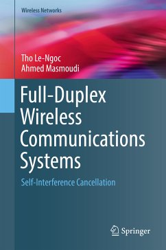 Full-Duplex Wireless Communications Systems (eBook, PDF) - Le-Ngoc, Tho; Masmoudi, Ahmed