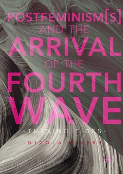 Postfeminism(s) and the Arrival of the Fourth Wave (eBook, PDF) - Rivers, Nicola