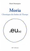 Moria. Chroniques des limbes de l'Europe (eBook, ePUB)