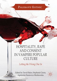Hospitality, Rape and Consent in Vampire Popular Culture (eBook, PDF)