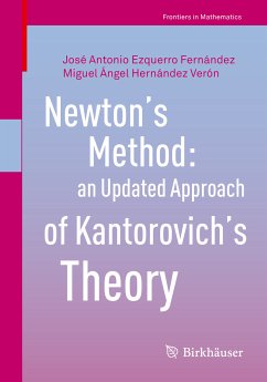 Newton’s Method: an Updated Approach of Kantorovich’s Theory (eBook, PDF) - Ezquerro Fernández, José Antonio; Hernández Verón, Miguel Ángel