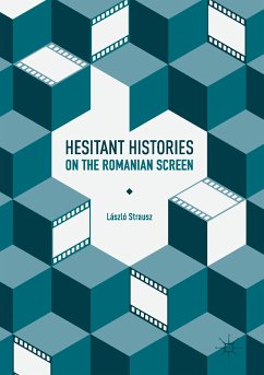Hesitant Histories on the Romanian Screen (eBook, PDF) - Strausz, László