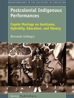 Postcolonial Indigenous Performances (eBook, PDF) - Gallegos, Bernardo