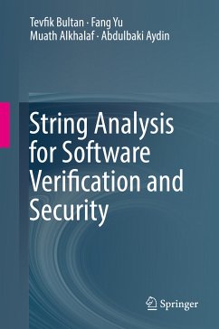 String Analysis for Software Verification and Security (eBook, PDF) - Bultan, Tevfik; Yu, Fang; Alkhalaf, Muath; Aydin, Abdulbaki