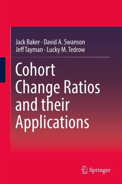 Cohort Change Ratios and their Applications (eBook, PDF) - Baker, Jack; Swanson, David A.; Tayman, Jeff; Tedrow, Lucky M.
