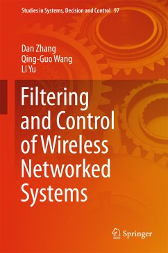 Filtering and Control of Wireless Networked Systems (eBook, PDF) - Zhang, Dan; Wang, Qing-Guo; Yu, Li