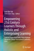Empowering 21st Century Learners Through Holistic and Enterprising Learning (eBook, PDF)