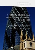 A History of Socially Responsible Business, c.1600–1950 (eBook, PDF)