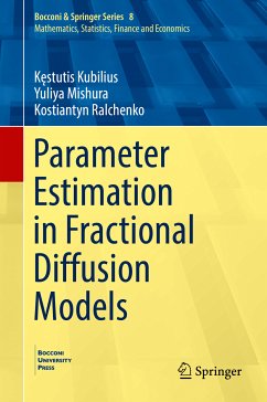 Parameter Estimation in Fractional Diffusion Models (eBook, PDF) - Kubilius, Kęstutis; Mishura, Yuliya; Ralchenko, Kostiantyn