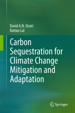 Carbon Sequestration for Climate Change Mitigation and Adaptation (eBook, PDF) - Ussiri, David A. N.; Lal, Rattan