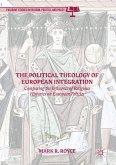 The Political Theology of European Integration (eBook, PDF)