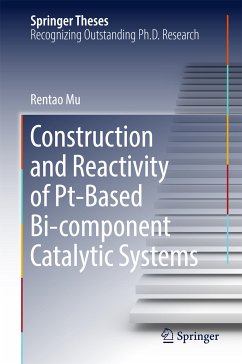 Construction and Reactivity of Pt-Based Bi-component Catalytic Systems (eBook, PDF) - Mu, Rentao