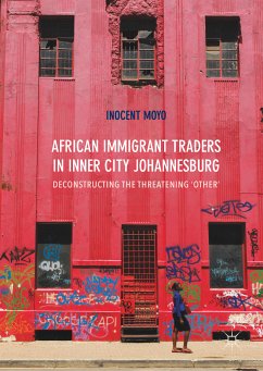African Immigrant Traders in Inner City Johannesburg (eBook, PDF) - Moyo, Inocent