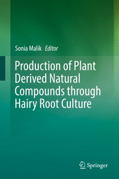 Production of Plant Derived Natural Compounds through Hairy Root Culture (eBook, PDF)