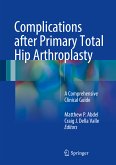 Complications after Primary Total Hip Arthroplasty (eBook, PDF)