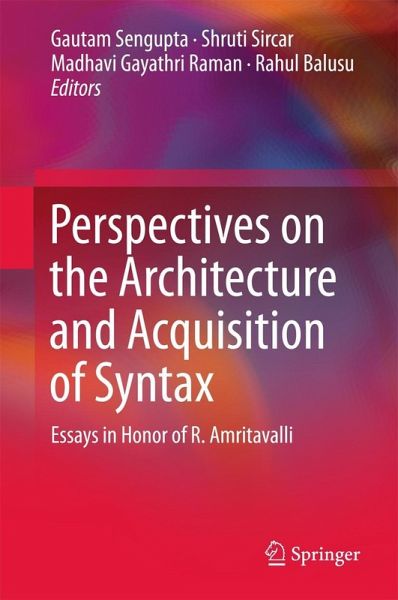 Perspectives on the Architecture and Acquisition of Syntax (eBook, PDF) Perspectives on the Architecture and Acquisition of Syntax (eBook, PDF)