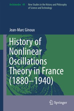 History of Nonlinear Oscillations Theory in France (1880-1940) (eBook, PDF) - Ginoux, Jean-Marc