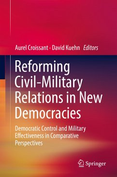 Reforming Civil-Military Relations in New Democracies (eBook, PDF)