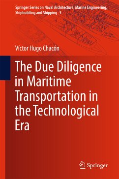 The Due Diligence in Maritime Transportation in the Technological Era (eBook, PDF) - Chacón, Víctor Hugo