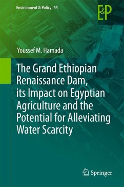 Cover The Grand Ethiopian Renaissance Dam, its Impact on Egyptian Agriculture and the Potential for Alleviating Water Scarcity (eBook, PDF)