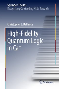 High-Fidelity Quantum Logic in Ca+ (eBook, PDF) - Ballance, Christopher J.