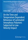 On the Time and Temperature Dependent Behaviour of Laminated Amorphous Polymers Subjected to Low-Velocity Impact (eBook, PDF)