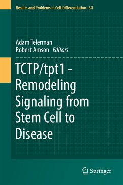 TCTP/tpt1 - Remodeling Signaling from Stem Cell to Disease (eBook, PDF)