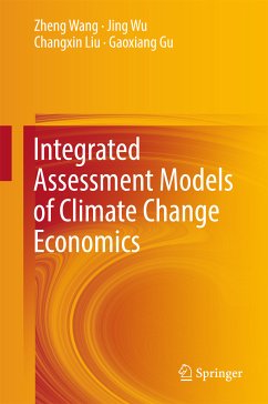 Integrated Assessment Models of Climate Change Economics (eBook, PDF) - Wang, Zheng; Wu, Jing; Liu, Changxin; Gu, Gaoxiang