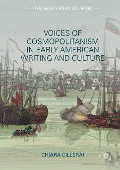 Voices of Cosmopolitanism in Early American Writing and Culture (eBook, PDF) - Cillerai, Chiara