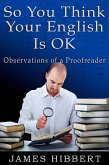 So You Think Your English Is OK (eBook, ePUB)