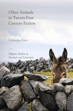 Other Animals in Twenty-First Century Fiction (eBook, PDF) - Parry, Catherine