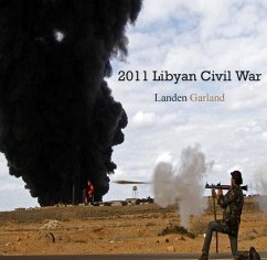 2011 Libyan Civil War (eBook, PDF) - Garland, Landen