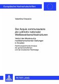 Der Acquis communautaire als Leitmotiv nationaler Wettbewerbsrechtsstrukturen (eBook, PDF)
