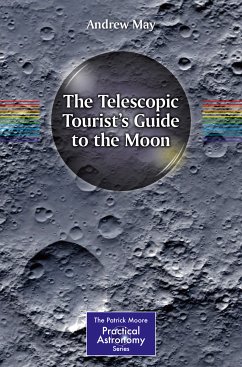 The Telescopic Tourist's Guide to the Moon (eBook, PDF) - May, Andrew