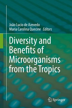 Diversity and Benefits of Microorganisms from the Tropics (eBook, PDF)