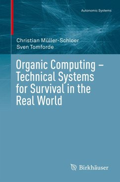 Organic Computing - Technical Systems for Survival in the Real World (eBook, PDF) - Müller-Schloer, Christian; Tomforde, Sven