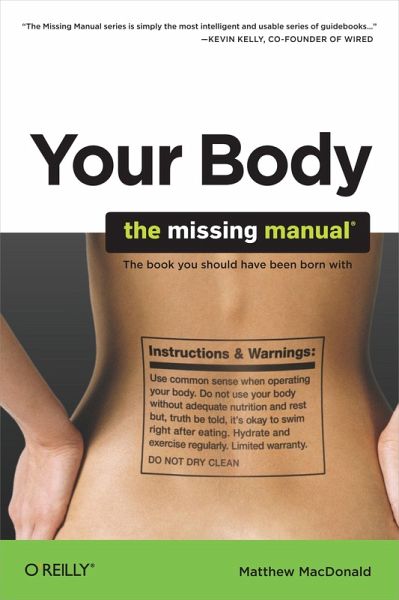 Your Body: The Missing Manual (eBook, ePUB) Your Body: The Missing Manual (eBook, ePUB)