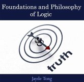 Foundations and Philosophy of Logic (eBook, PDF) Foundations and Philosophy of Logic (eBook, PDF)