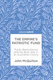 The Empire&quote;s Patriotic Fund (eBook, PDF)