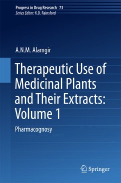 Therapeutic Use of Medicinal Plants and Their Extracts: Volume 1 (eBook, PDF) - Alamgir, A.N.M.