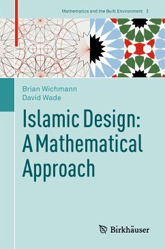 Islamic Design: A Mathematical Approach (eBook, PDF) - Wichmann, Brian; Wade, David